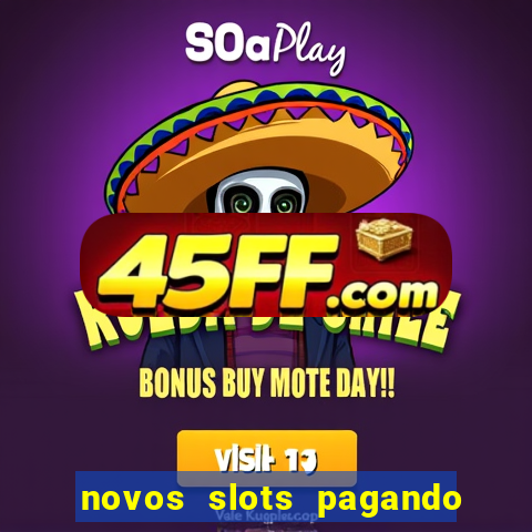 novos slots pagando no cadastro